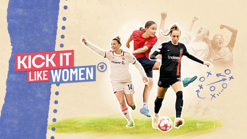 Kick It Like Women – Talente und Träume im Frauenfußball