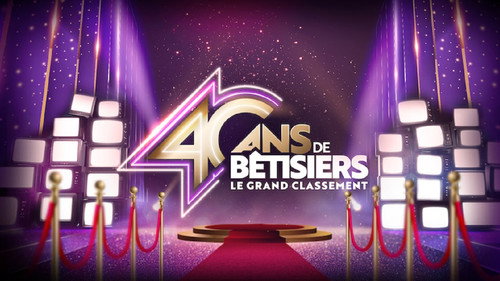 40 ans de bêtisiers Le grand classement Backdrop Blur