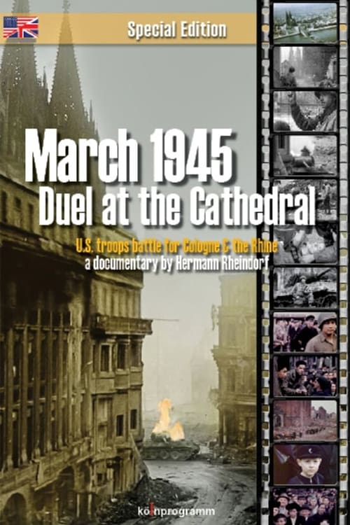 Poster March 1945: Duel at the Cathedral 2015