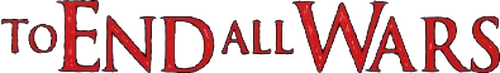 To End All Wars