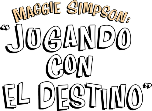 Maggie Simpson: “Jugando con el destino”