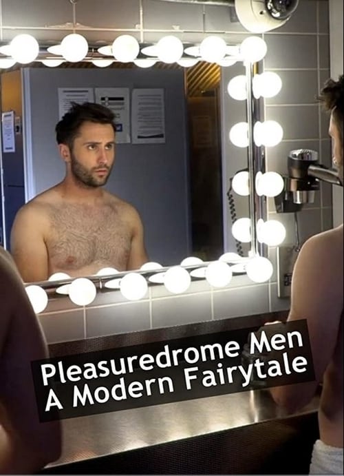 Pleasuredrome Men - A Modern Fairy Tale 2019