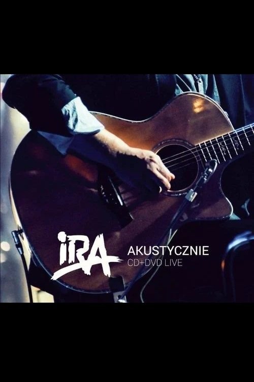 Ira: Akustycznie Live (2014) poster