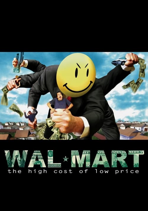 Wal-Mart: The High Cost of Low Price