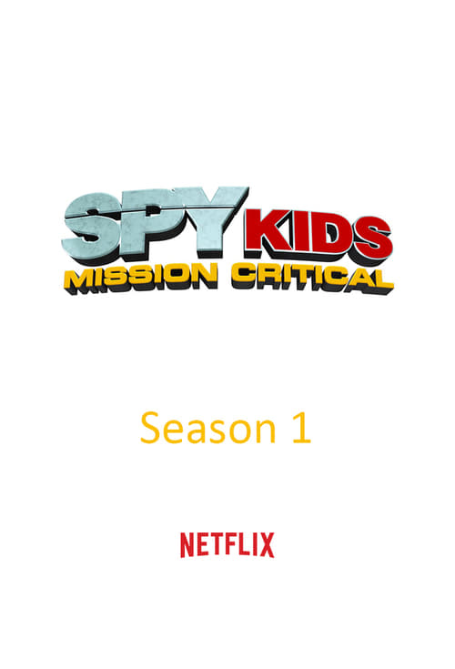 Where to stream Spy Kids: Mission Critical Season 1