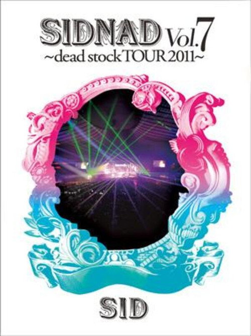 SIDNAD Vol.7 ～dead stock TOUR 2011～
