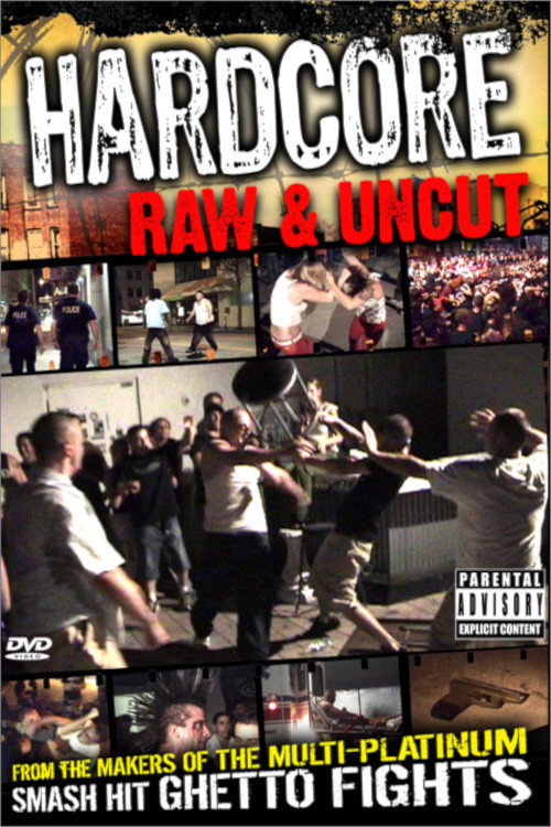 Hardcore Raw & Uncut