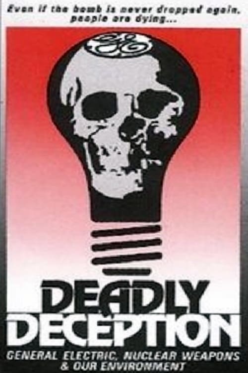 Deadly Deception: General Electric, Nuclear Weapons and Our Environment 1991