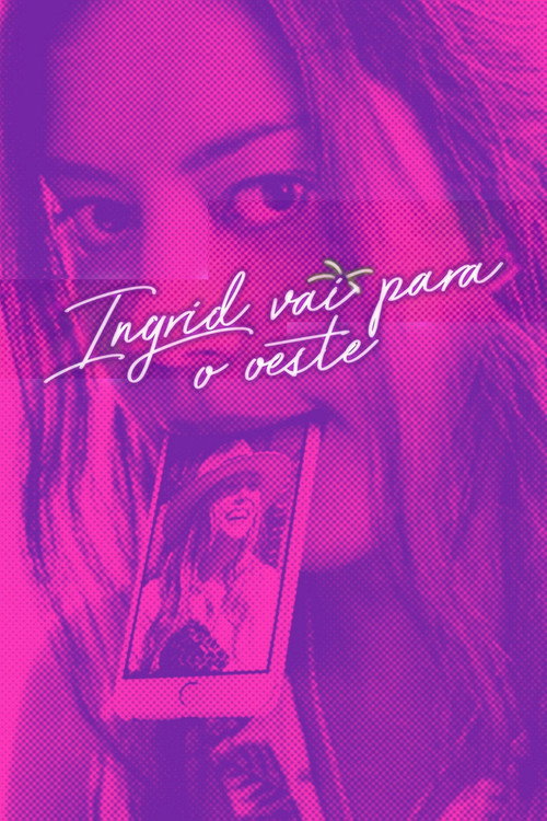 Ingrid Vai para o Oeste poster