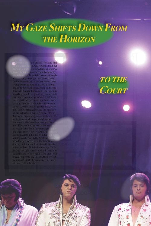 My Gaze Shifts Down from the Horizon to the Court 2022 My Gaze Shifts Down from the Horizon to the Court 2022