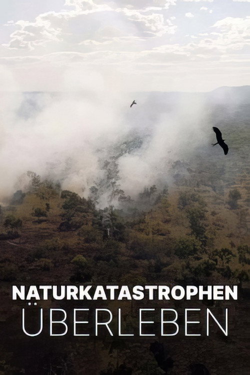 Affiche de Naturkatastrophen: Wie Tiere und Pflanzen überleben