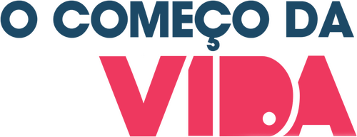 O Começo da Vida