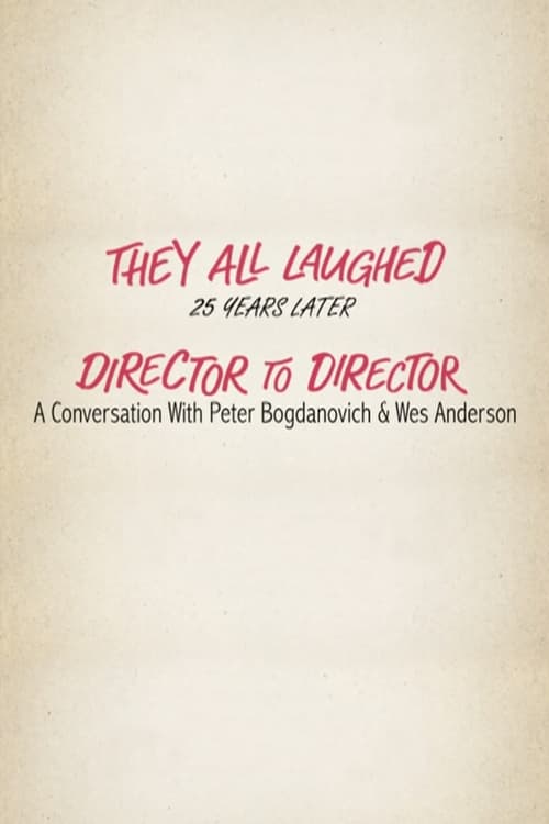 They All Laughed 25 Years Later: Director to Director - A Conversation with Peter Bogdanovich and Wes Anderson 2006