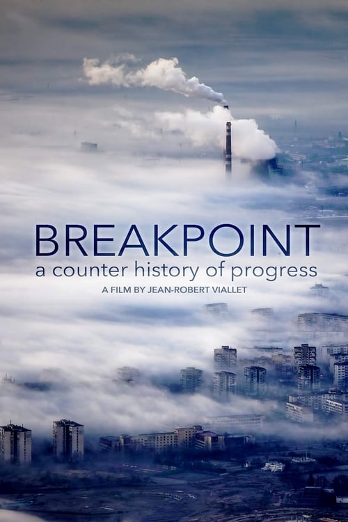 Breakpoint: A Counter History of Progress 2019