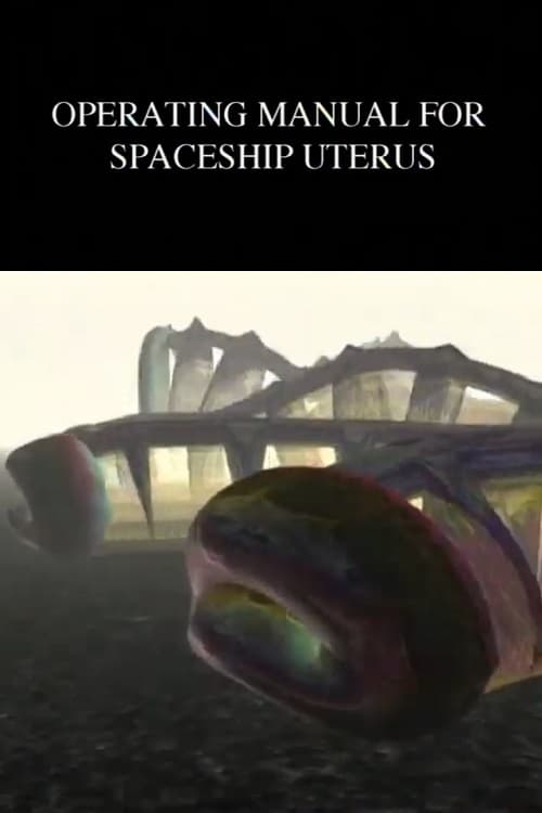 Operating Manual for Spaceship Uterus