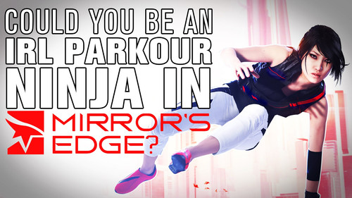 Could you become a Mirror's Edge runner IRL