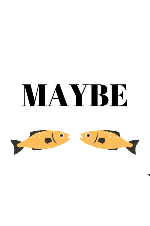 Maybe