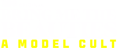 Bring Me the Beauties: A Model Cult