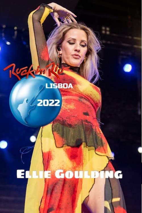 Ellie Goulding: Live at Rock in Rio Festival 2022 (2022)