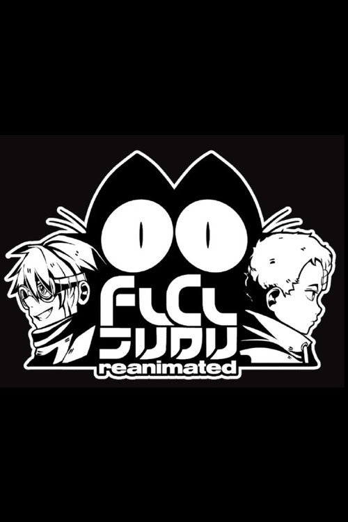 FLCL Reanimated