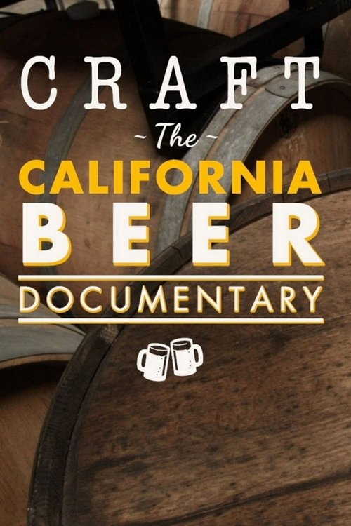 Craft: The California Beer Documentary 2016