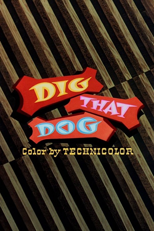 Poster of : Dig That Dog