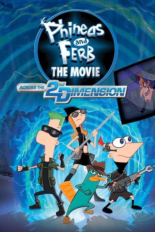 Poster Image for Phineas and Ferb The Movie: Across the 2nd Dimension