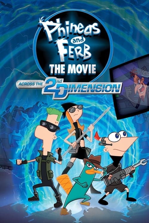 Phineas and Ferb The Movie: Across the 2nd Dimension Movie Poster Image