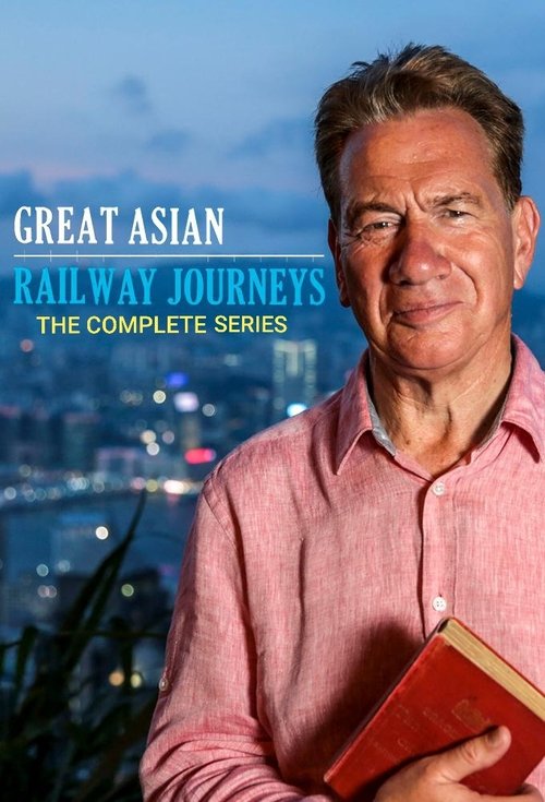 Where to stream Great Asian Railway Journeys Season 1