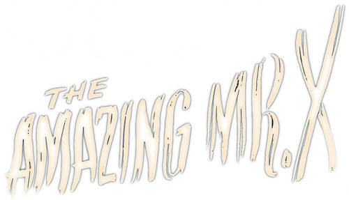 The Amazing Mr. X