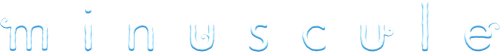 Minuscule