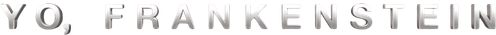 Yo Frankenstein