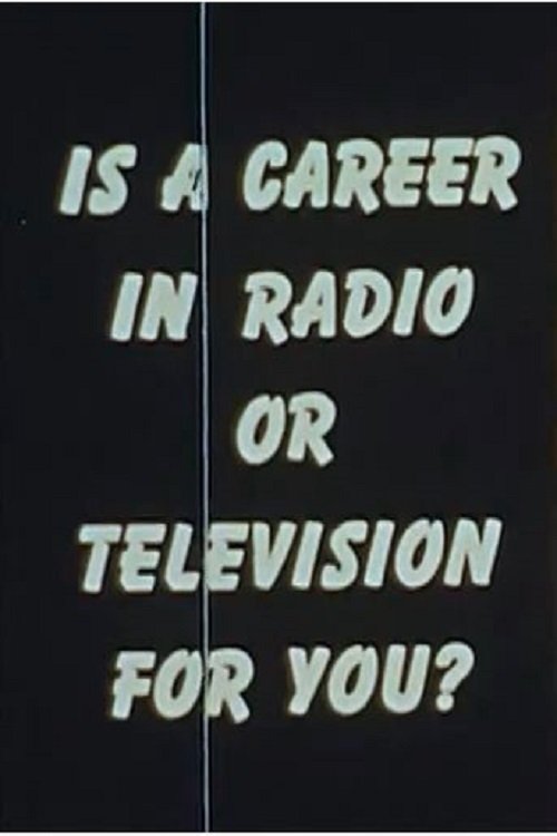 Is a Career In Radio or Television for You? movie poster player