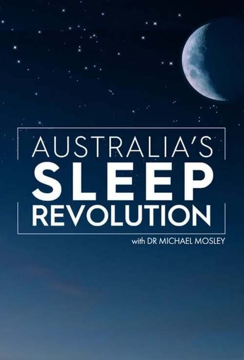 Australia's Sleep Revolution with Dr Michael Mosley (2024)