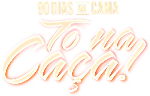 90 Dias Na Cama To na Caca