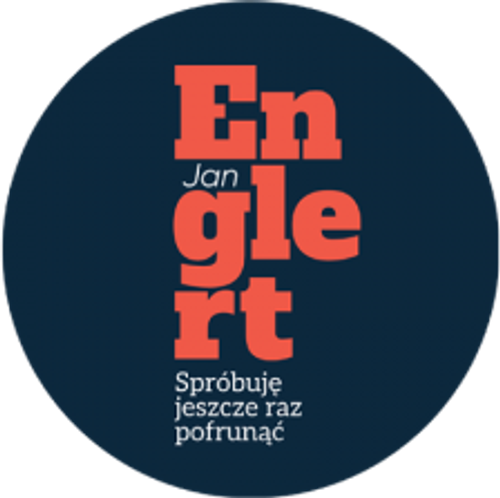 Jan Englert. Spróbuję jeszcze raz pofrunąć