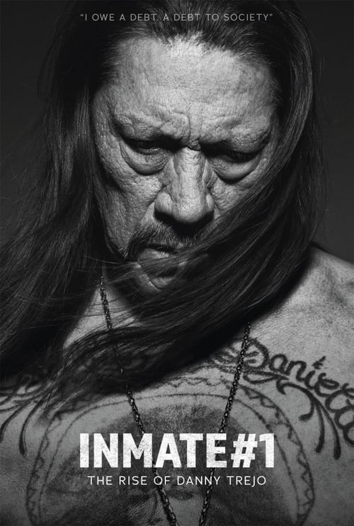 Watch Movie Inmate #1: The Rise of Danny Trejo
