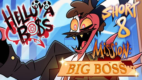 Helluva Shorts 8 - Mission: Big Boss