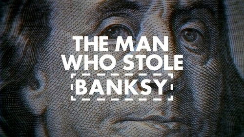 The Man Who Stole Banksy Watch Season on