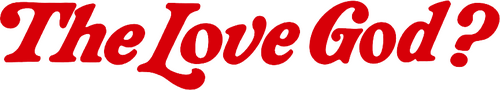 The Love God?