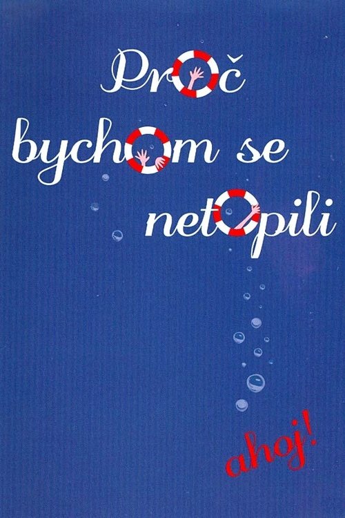 Poster Proč bychom se netopili