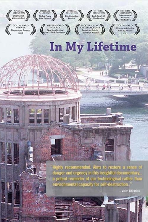 In My Lifetime: A Presentation of the Nuclear World Project (2011)