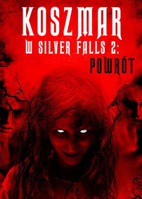 Koszmar w Silver Falls: Powrót