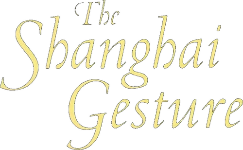 The Shanghai Gesture