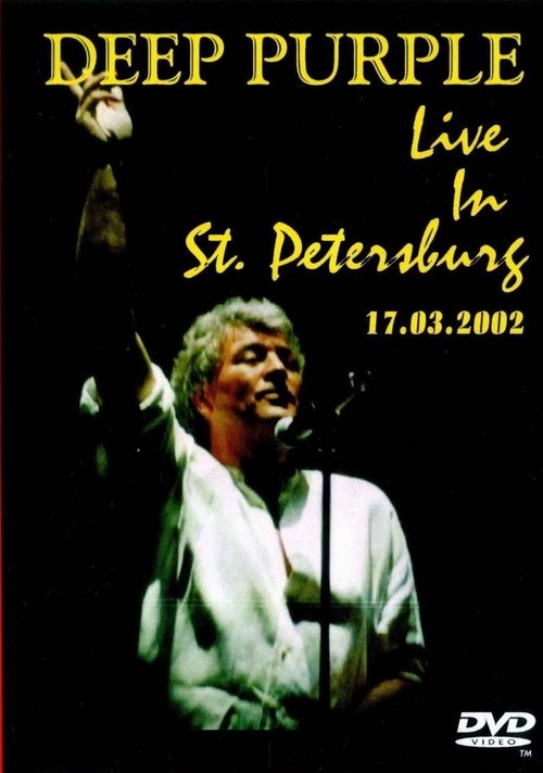 Deep Purple: Live in St. Petersburg 17.03.2002 (2002) poster