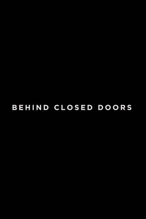 Behind Closed Doors poster