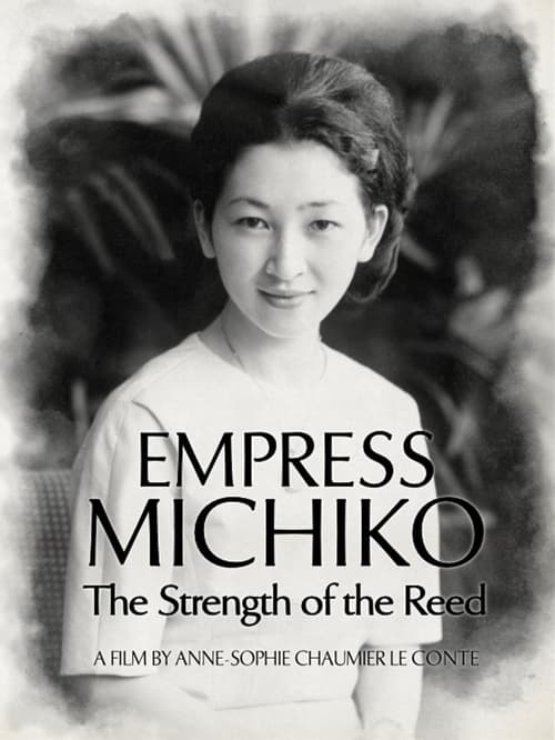 Empress Michiko - The Strength of the Reed poster