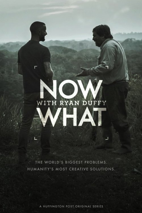 Now What with Ryan Duffy poster