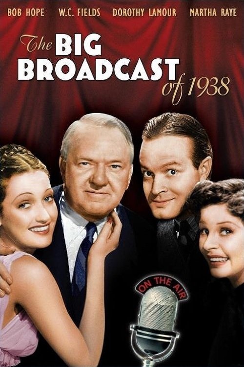 The Big Broadcast of 1938 1938 The Big Broadcast of 1938 1938
