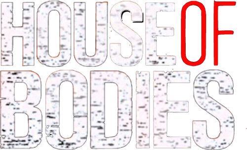 House of Bodies